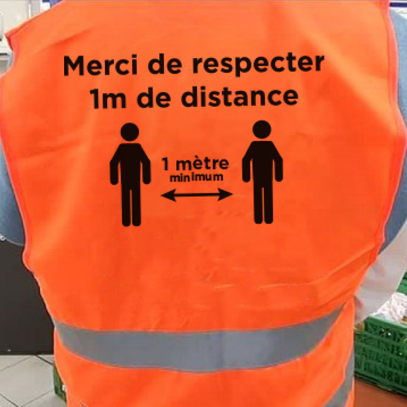 Gilet de sécurité homologué avec marquage 2 faces : merci de respecter la distanciation sociale de 1 mètre